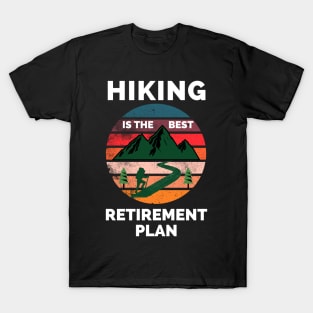 Hiking The Best Retirement Plan - If It Involves Hiking And Dogs Count Me - Hiking Lover Funny T-Shirt